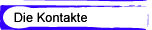 Die Kontakte